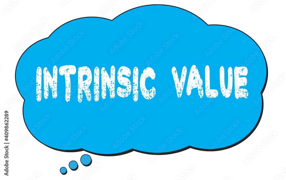 INTRINSIC VALUE text written on a blue thought bubble. INTRINSIC VALUE text written on a blue thought bubble.