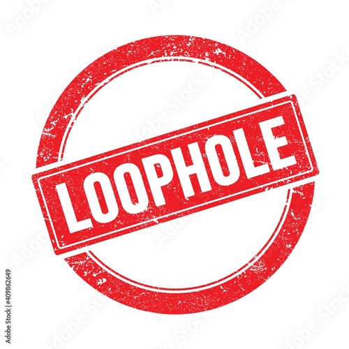 Photos LOOPHOLE text on red grungy round stamp.