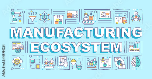 Manufacturing ecosystem word concepts banner. Infographics with linear icons on blue background. Supply chain management and manufacturing. Isolated typography. Vector outline RGB color illustration