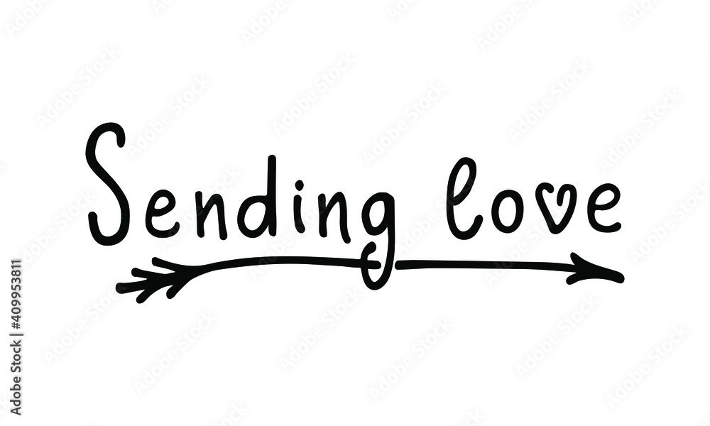 Sending love handwritten quote with arrow and heart illustration. Lettering vector design for St. Valentine's greeting card. Good wishes. Sending love handwritten quote with arrow and heart illustration. Lettering vector design for St. Valentine's greeting card. Good wishes.