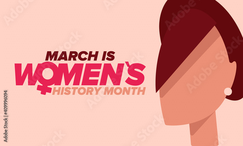 Women's History Month. Celebrated annual in March, to mark women’s contribution to history. Female symbol. Women's rights. Girl power in world. Poster, postcard, banner. Vector illustration