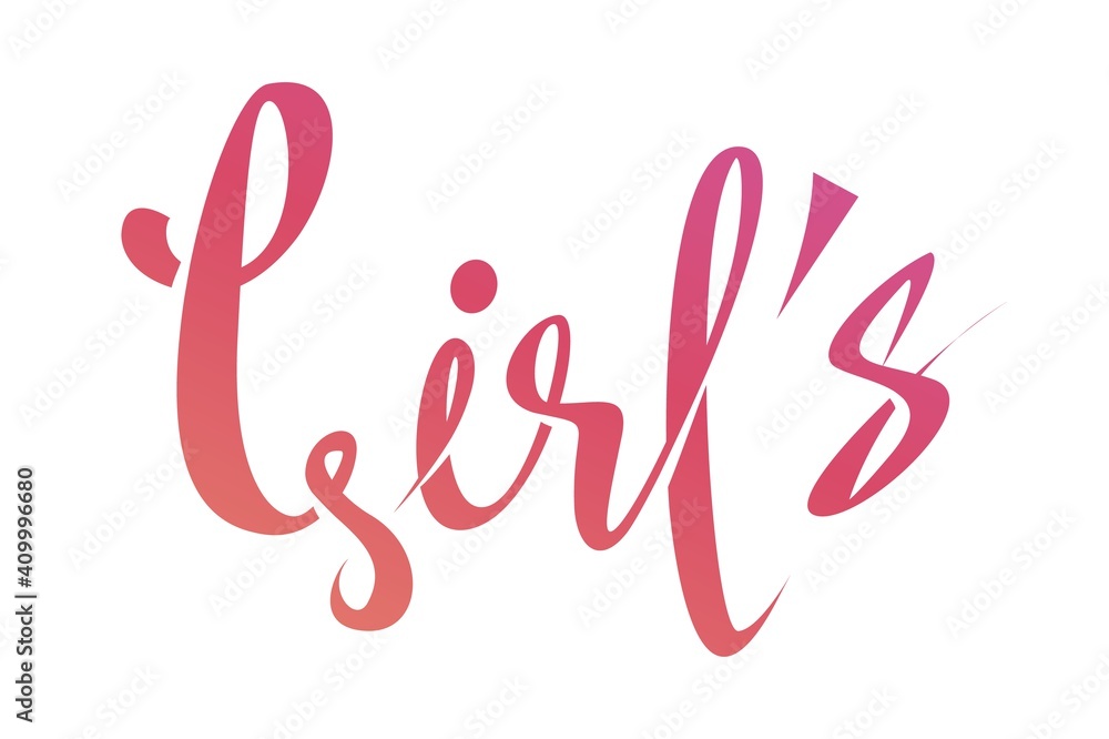 Calligraphic inscription - Girls. Hand drawn text isolated on white. For the design of women stuff Calligraphic inscription - Girls. Hand drawn text isolated on white. For the design of women stuff