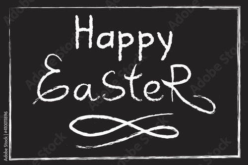 Hand-lettering Happy Easter isolated on black chalkboard background. holiday design for greeting card, banner, poster, print. Happy Easter typography text, vector illustratio