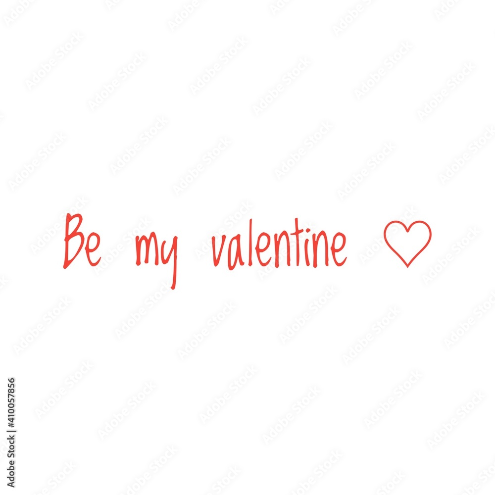 ''Be my valentine'' Lettering