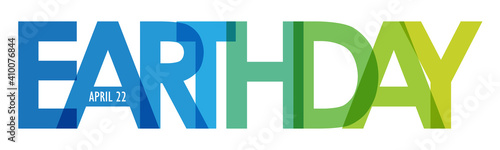 EARTH DAY - APRIL 22 blue to green gradient vector typography banner isolated on white background