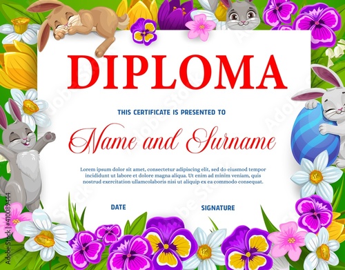 Kid education diploma or certificate vector template of school or kindergarten graduation with Easter eggs, bunnies, flowers frame background. Student certificate of achievement or appreciation design