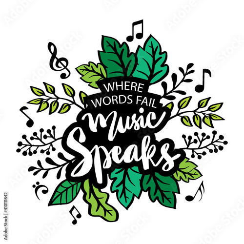 Where words fail music speaks lettering in frame. Hand lettering. Motivational quote.