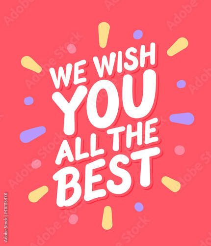 We wish you all the best. Farewell card. Vector lettering.