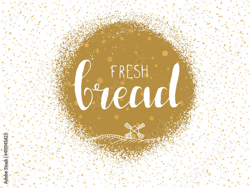 Fresh bread hand lettering logo, grainy golden texture, mill simple illustration. Bakery shop design for cafe menu, flyer, label, banner, poster, sticker, packaging templates. Isolated vector.