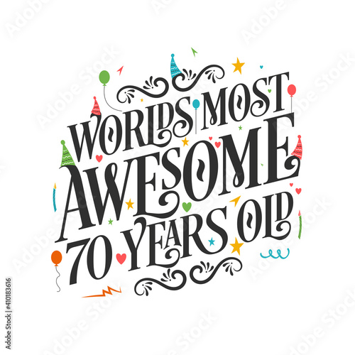 Canvas Print World's most awesome 70 years old - 70 Birthday celebration with beautiful calligraphic lettering design