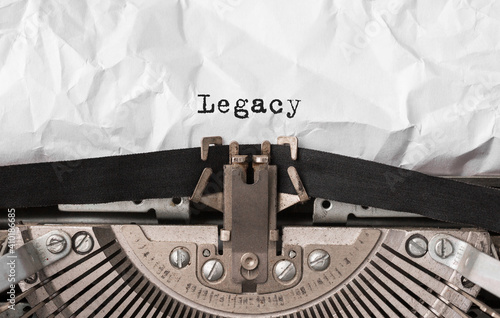 Text Legacy typed on retro typewriter