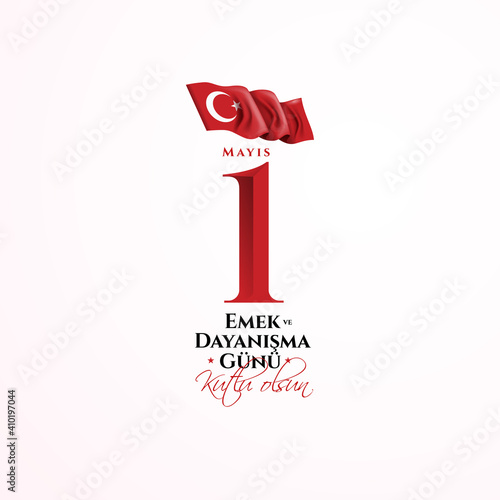 vector illustration. Turkish holiday on May Day is a day of work and solidarity. Translation from Turkish: a day of work and solidarity. Graphics on posters, cards, flyers and brushers
