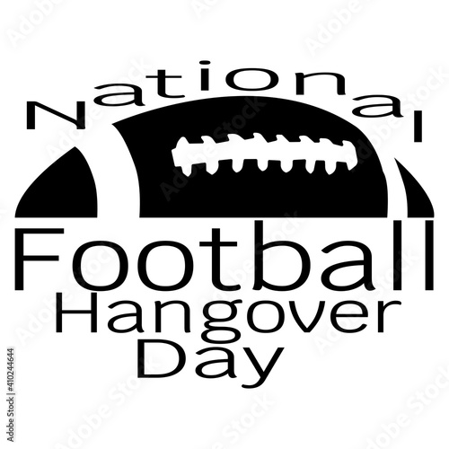 National Football Hangover Day, ball silhouette and lettering