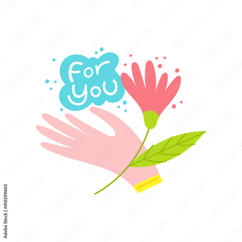 Hand with flower and lettering. For You. Cute hand drawn vector illustration. Hand with flower and lettering. For You. Cute hand drawn vector illustration.