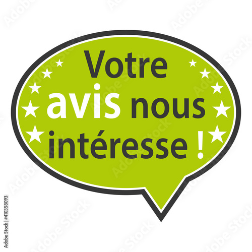 Votre avis nous intéresse ! Bulle verte icône vectoriel.