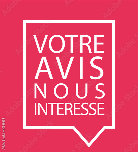 Votre avis nous intéresse. Bulle blanche encadrée sur fond rose. Illustration vectorielle.