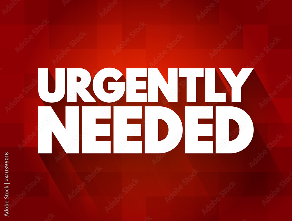 Urgently Needed text quote, concept background Urgently Needed text quote, concept background