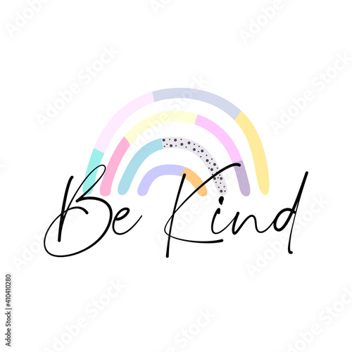 Be kind vector with an elegant and modern calligraphy. Positive hand drawn postcard. Vector lettering. Ink illustration. Modern brush calligraphy. Isolated. Motivation ink hand lettering. Be kind