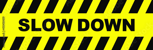 slow down sign on white background	