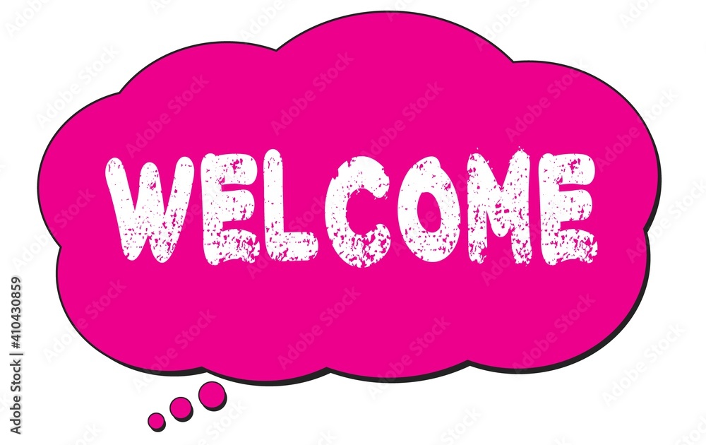 WELCOME text written on a pink thought cloud bubble. WELCOME text written on a pink thought cloud bubble.