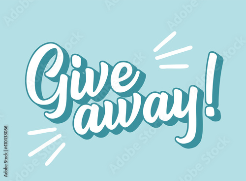 Hand sketched "Giveaway" word. Lettering for poster, banner, label, sticker, flyer, header, card, advertisement, announcement.