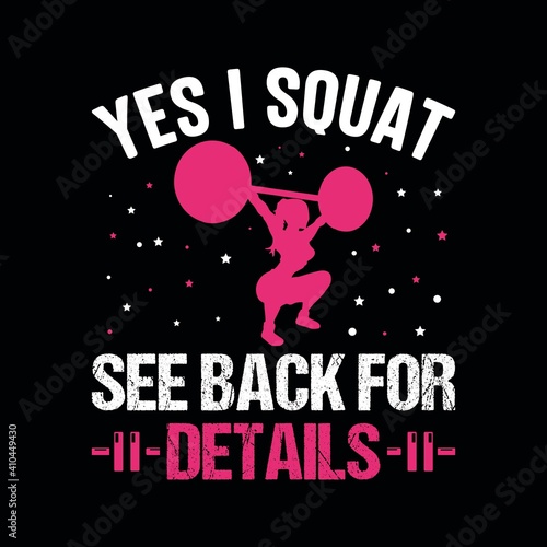 Yes I Squat See Back For Details