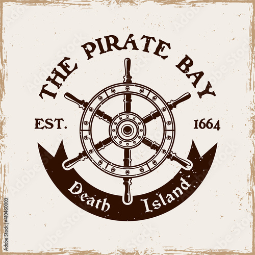 Rudder wheel vector pirate emblem in vintage style isolated on background with removable grunge textures