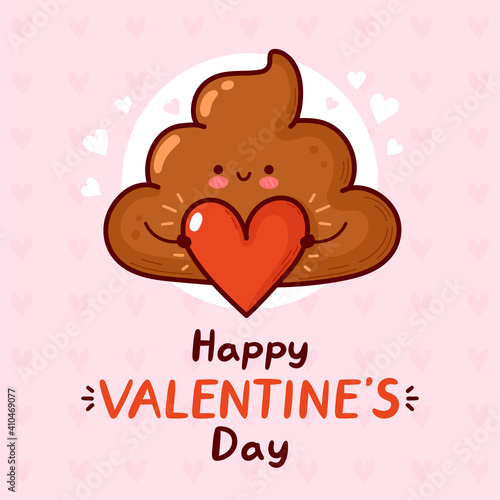 Cute funny poop with heart. Happy valentines day card. Vector flat line cartoon kawaii character illustration icon. Valentines day concept