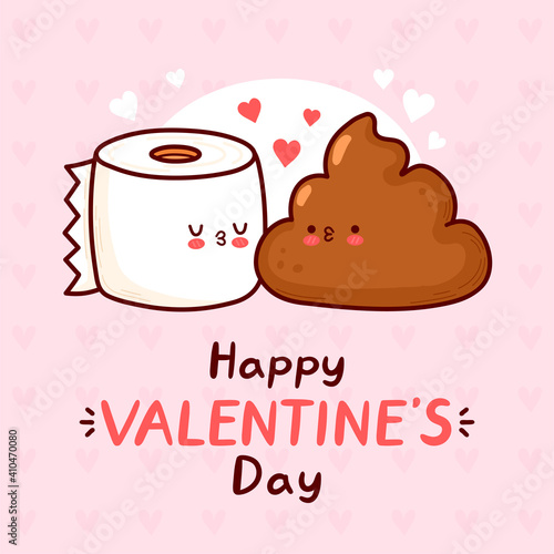 Cute funny toilet paper and poop. Happy valentines day card. Vector flat line cartoon kawaii character illustration icon. Valentines day concept