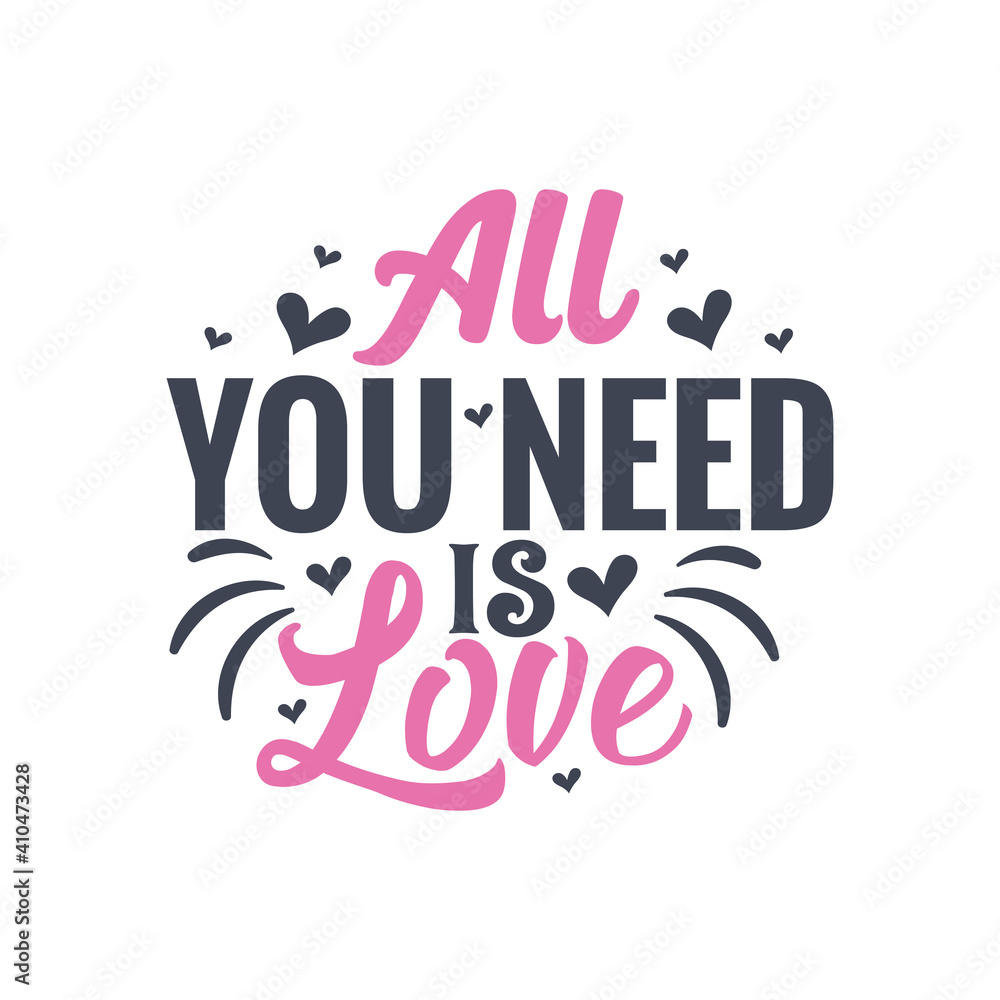 All you need is love - valentines day gift design