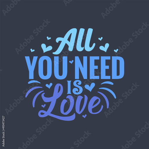All you need is love - valentines day gift design
