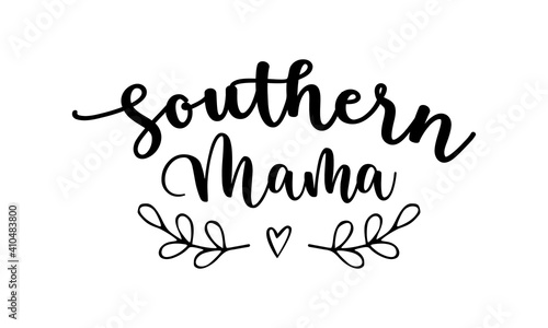Southern mama Typography / Hand lettering Coffee Quote 