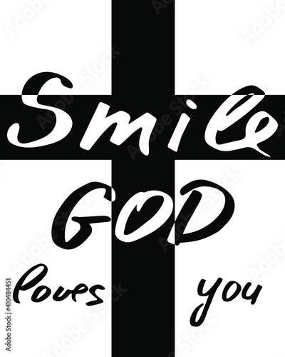 Smile God loves you. Inspirational and motivational religious quote. Modern brush calligraphy. Hand drawn lettering. Print for  poster, t-shirt, bag, cups, card, flyer, sticker, badge. Vector design. 