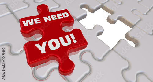 We need you! The inscription on the missing element of the puzzle. Folded white puzzles elements and one red with text WE NEED YOU! 3D illustration