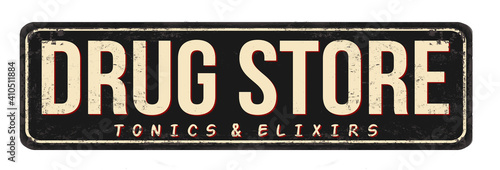Drug store vintage rusty metal sign