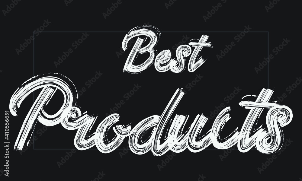 Obraz premium Best Products Brush font drawn hand written phrase Text decorative Typography script letter on the White background