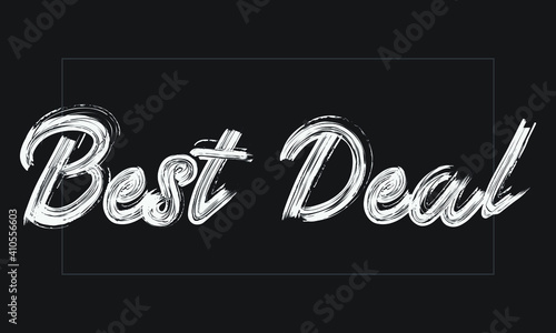 Best Deal Brush font drawn hand written phrase Text decorative Typography script letter on the White background