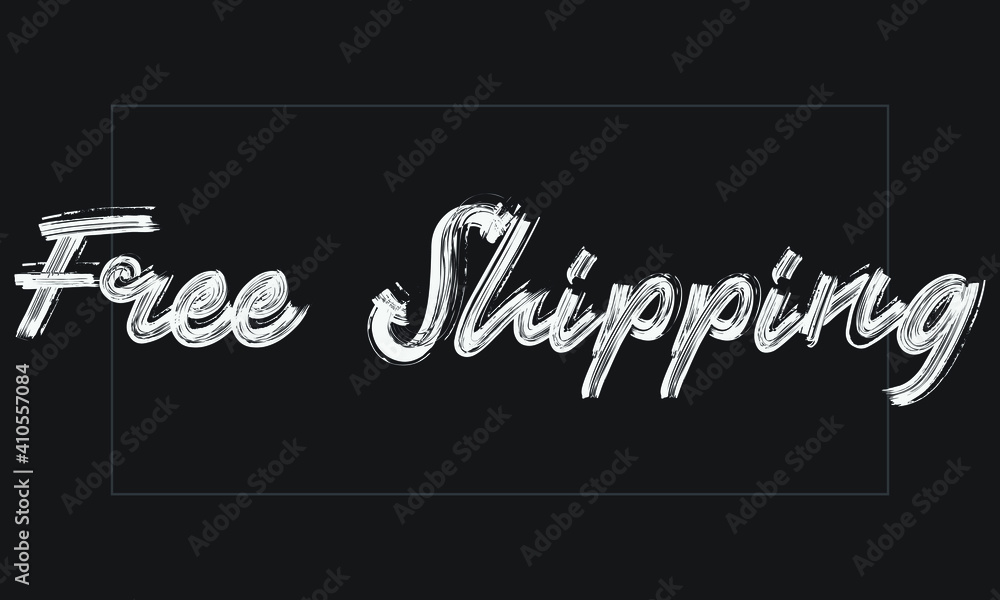 Free Shipping Brush font drawn hand written phrase Text decorative Typography script letter on the White background Free Shipping Brush font drawn hand written phrase Text decorative Typography script letter on the White background