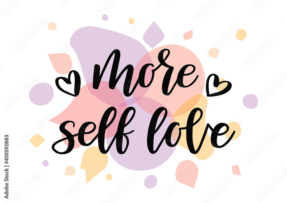 More self love hand drawn lettering. Self care quote. Watercolor background. 