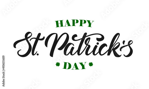 Handwritten elegant modern brush lettering composition of Happy St. Patrick's Day on white background.