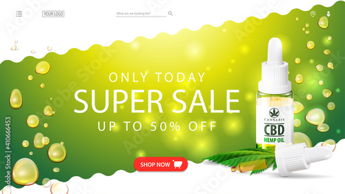 Only today, super sale, up to 50 off, green and white web banner with CBD oil bottle with pipette. Discount banner for cannabis store