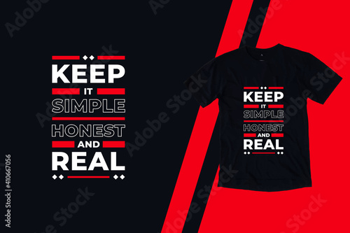 Keep it simple honest and real modern inspirational quotes t shirt design for fashion apparel printing. Suitable for totebags, stickers, mug, hat, and merchandise