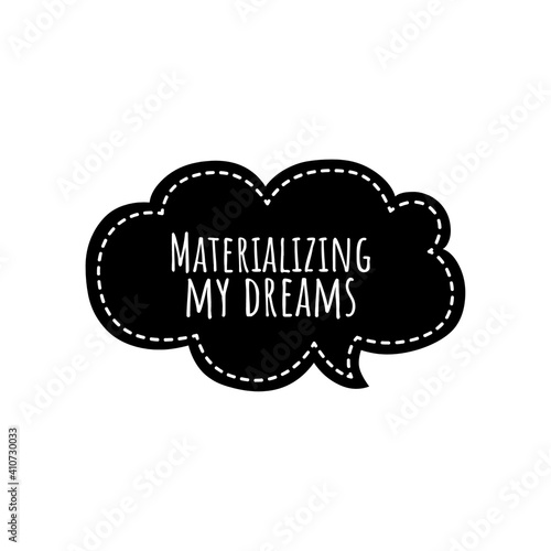 ''Materializing my dreams'' Lettering