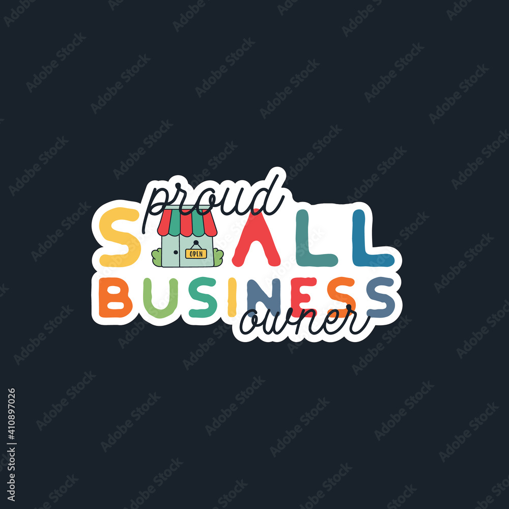 Small business sticker template with store icon and quote - Proud small business owner. Trendy colorful flat design. Stock vector
