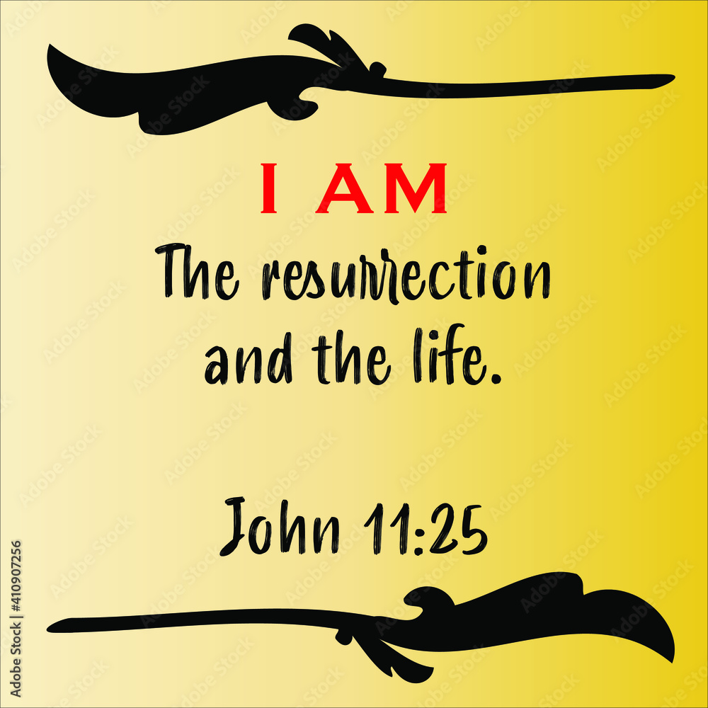 John 11:25 - Jesus’ I AM the way the resurrection and the life vector