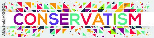 Slika na platnu creative colorful (conservatism) text design, written in English language, vector illustration