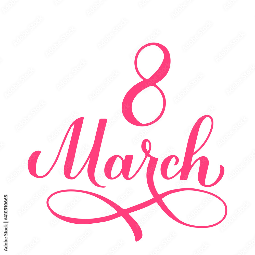 March 8 calligraphy lettering isolated on white. International Womens Day typography poster. Vector template for greeting card, banner, flyer, sticker, invitation, etc March 8 calligraphy lettering isolated on white. International Womens Day typography poster. Vector template for greeting card, banner, flyer, sticker, invitation, etc