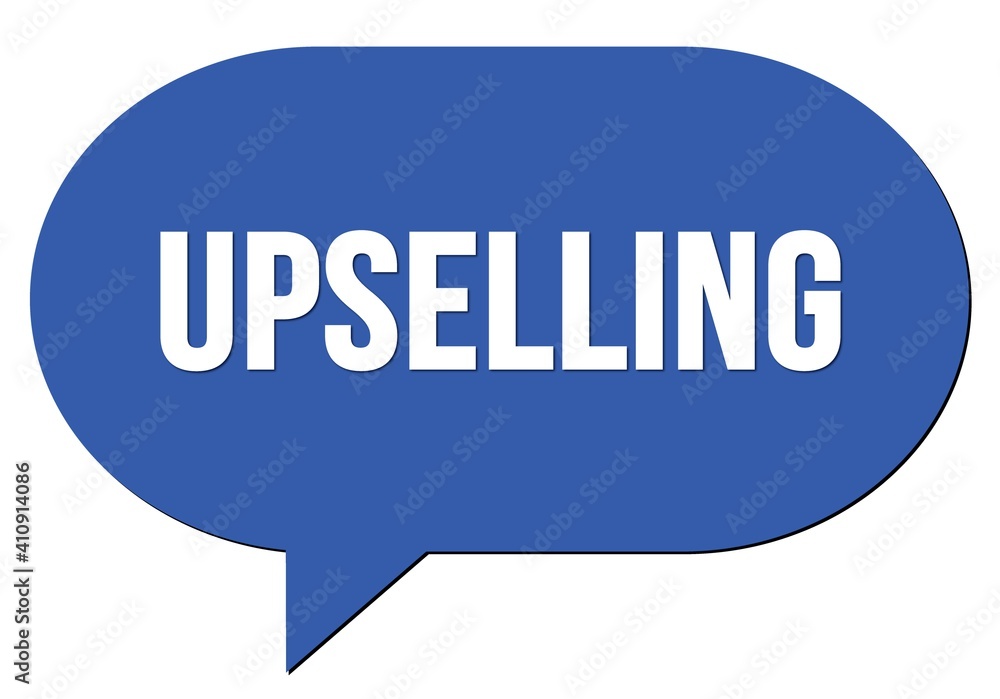 UPSELLING text written in a blue speech bubble
