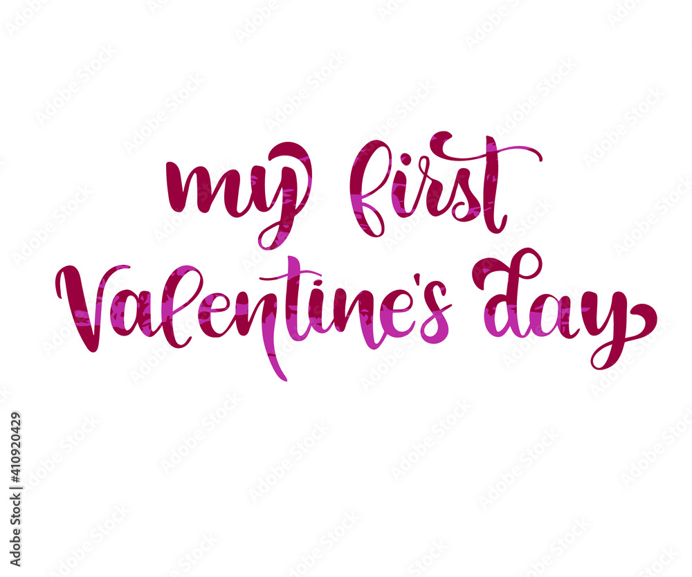 My first Valentine's Day brush lettering, isolated on white, for kids newborn apparel print, cute nursery decoration, typography poster with hand written calligraphy text. Vector Illustration.
