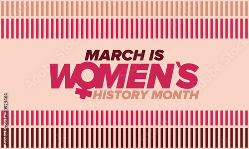 Women's History Month. Celebrated annual in March, to mark women’s contribution to history. Female symbol. Women's rights. Girl power in world. Poster, postcard, banner. Vector illustration